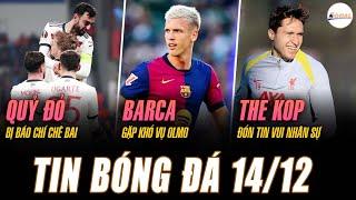 TIN NÓNG 14/12: QUỶ ĐỎ BỊ BÁO CHÍ CHÊ BAI, BARCA GẶP KHÓ VỤ OLMO, THE KOP ĐÓN TIN VUI NHÂN SỰ